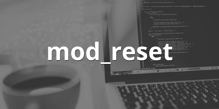 Announcing mod_reset for Apache 2.x