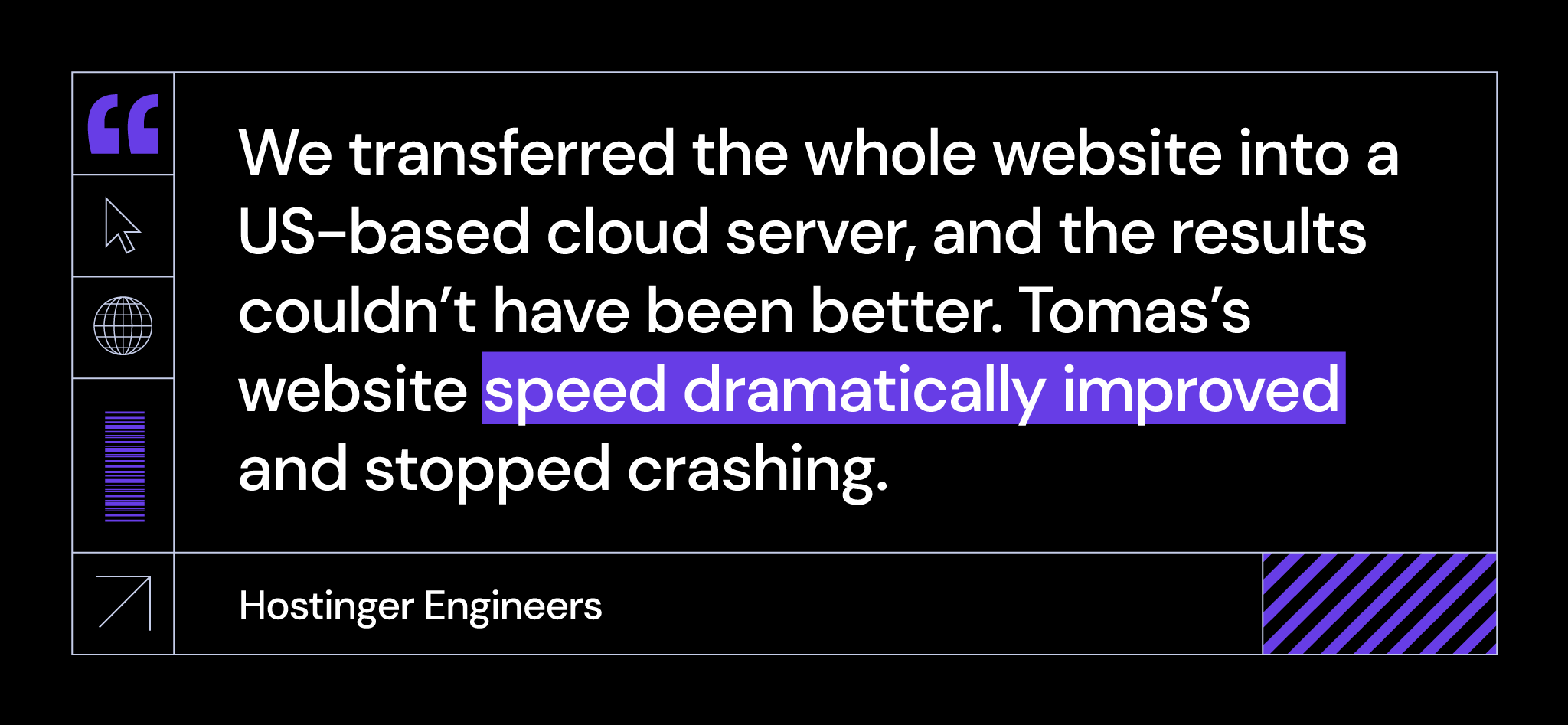 Quote by Hostinger's engineers on how much Tomas' website speed improved after migrating the site to a US-based cloud server