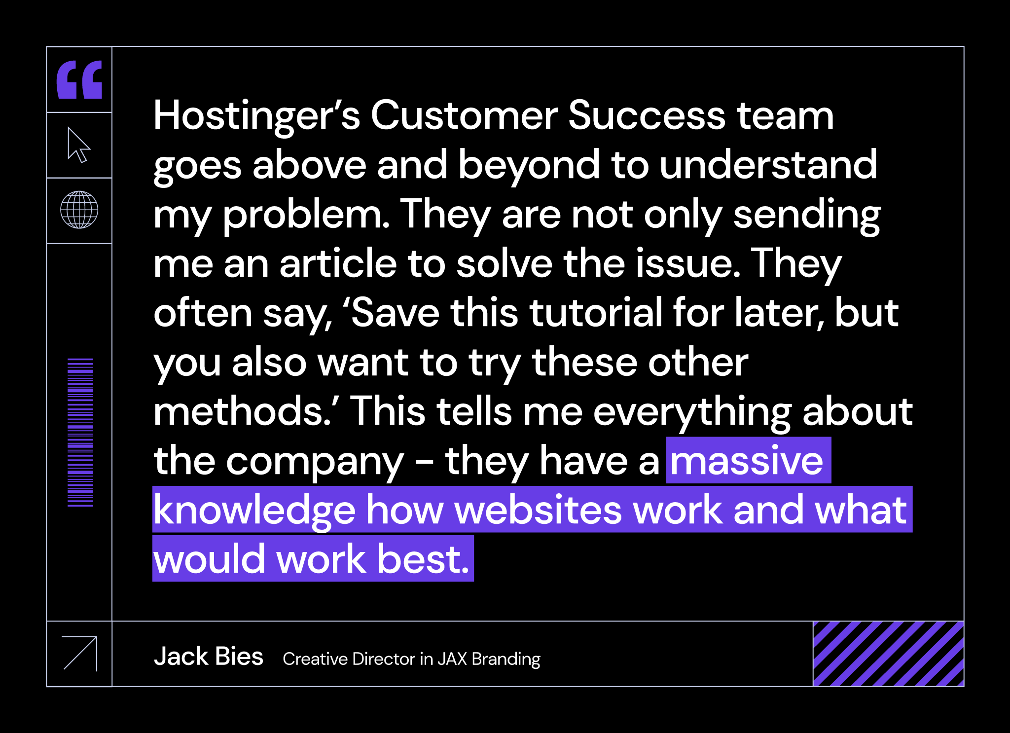 Jack Bies's quote about Hostinger, which says that the company's Customer Success team is highly knowledgeable in its field