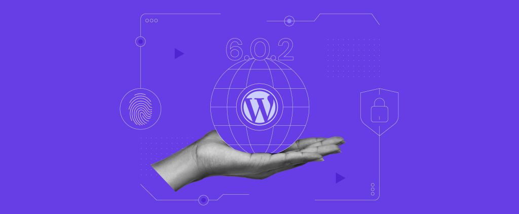 WordPress 6.0.2 Security and Maintenance Update
