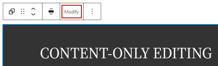 A group block with content-only editing enabled, showing the Modify button to temporarily disable content-only editing