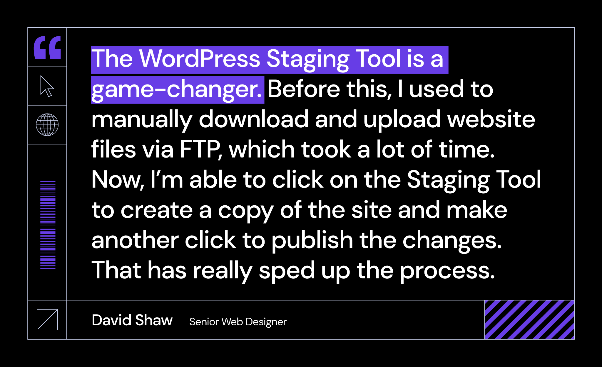 David Shaw of Creative Graphics UK shares his positive testimonial on using Hostinger's WordPress Staging Tool