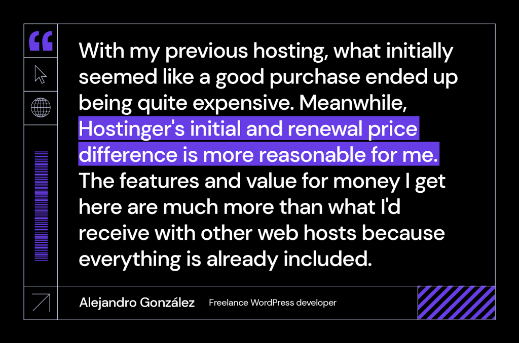 Alejandro's quote on how Hostinger's pricing plan has given him a lot of value for his money to run his developer