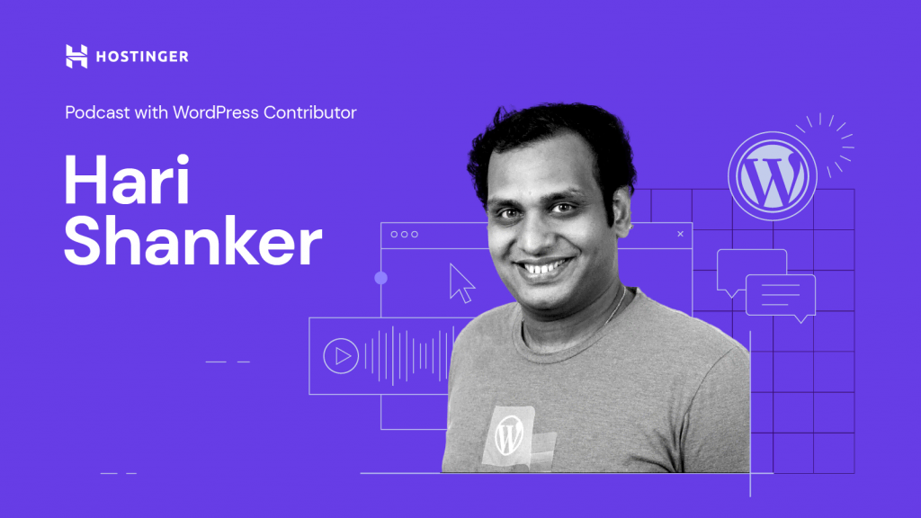 Podcast With Hari Shanker: Nurturing Contributors for the Future of WordPress