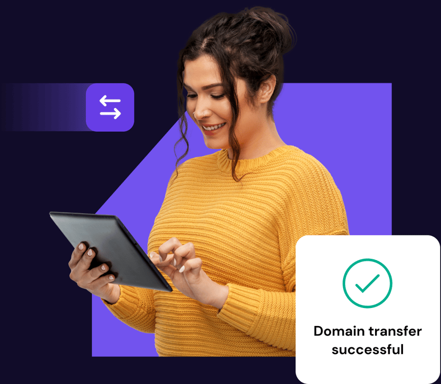 Purchased a domain already? Transfer it to Hostinger today