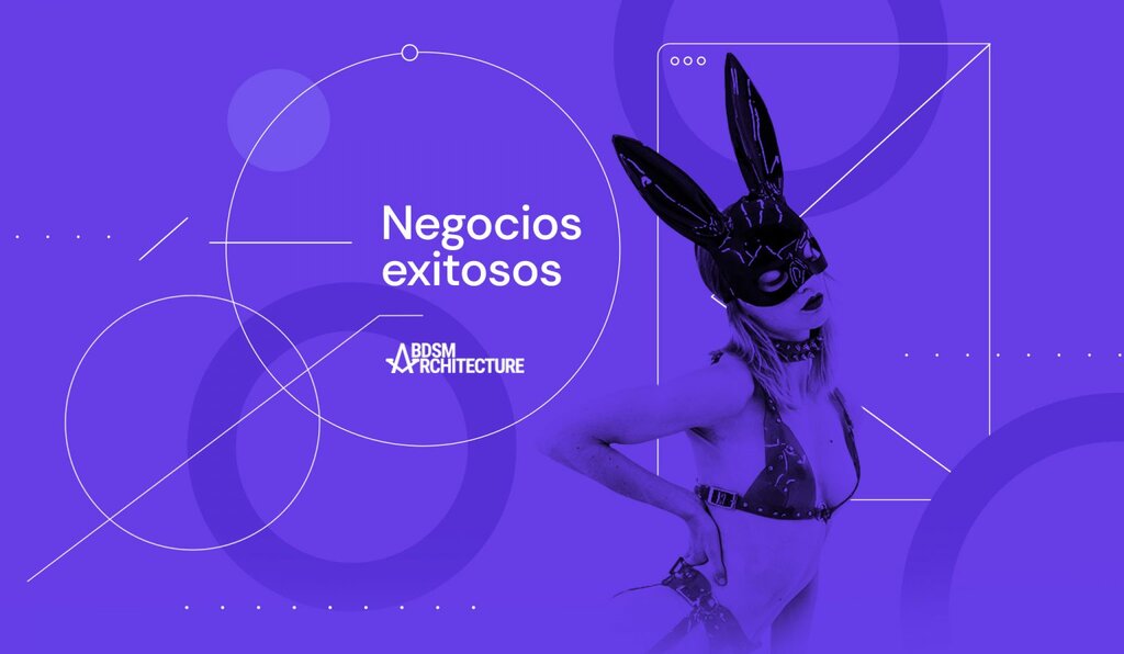 Arquitectura BDSM: una versión pervertida de los negocios