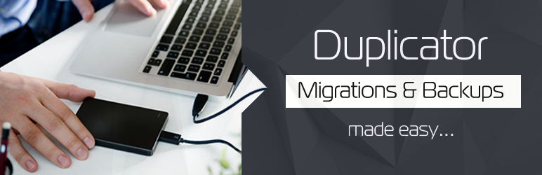 Duplicator plugin - "Backups and Migration made easy"