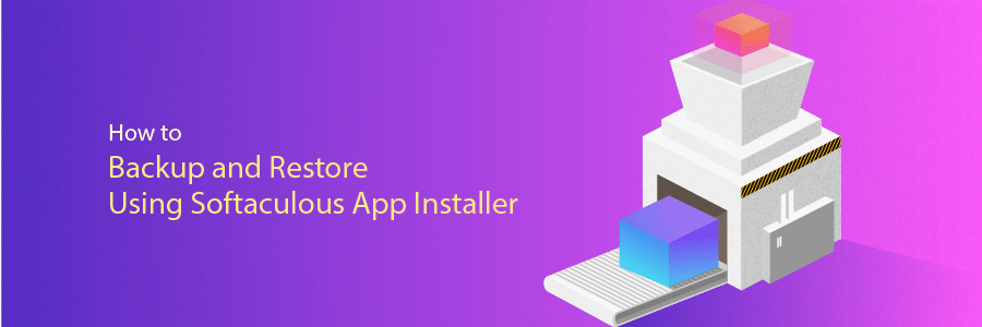 How to Backup and Restore Using Softaculous App Installer