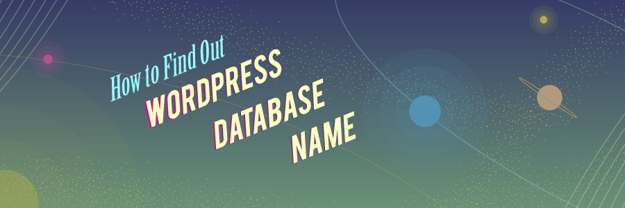 How to Find Your WordPress Database Name
