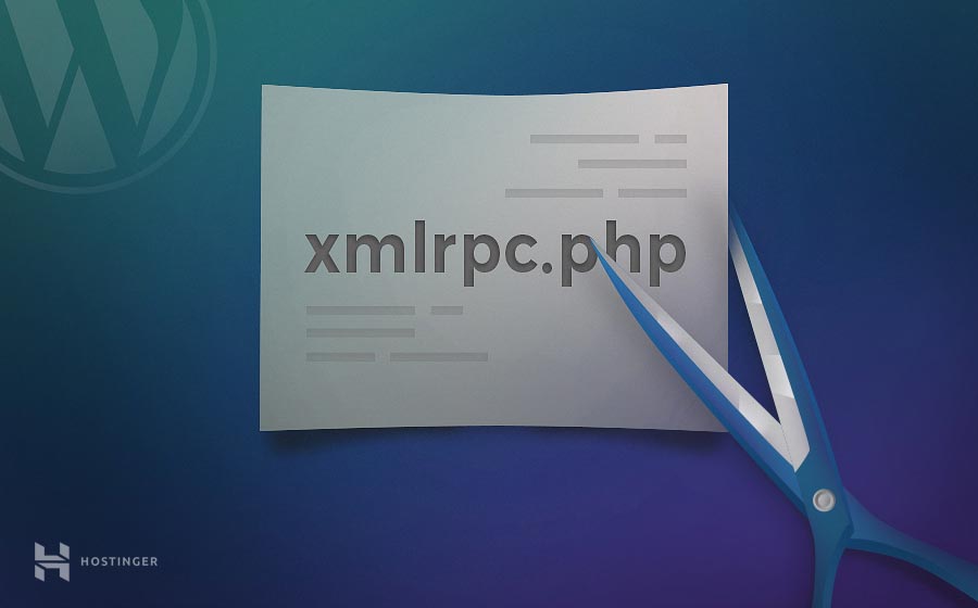 What Is Xmlrpc.php in WordPress and Why You Should Disable It