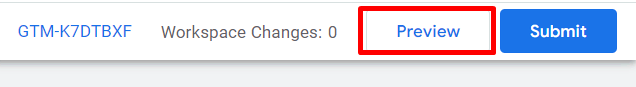 Use the preview mode to test your tags