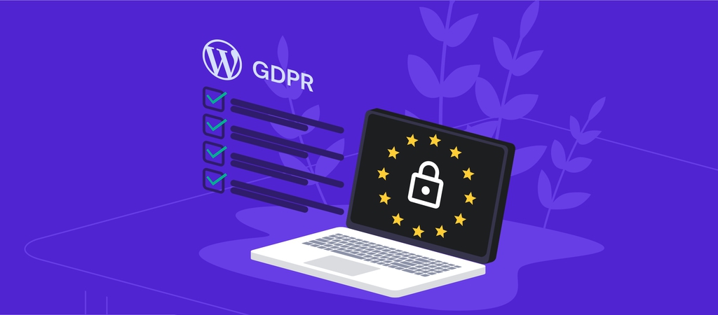 WordPress GDPR: Understanding How to Comply With the Data Protection Law