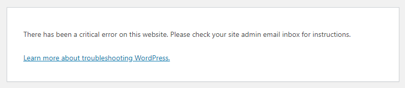 "There has been a critical error on this website" message.