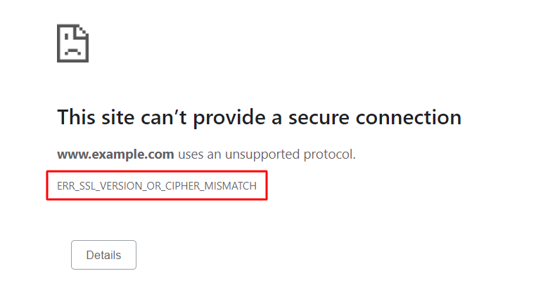 This site can't provide a secure connection - ERR_SSL_VERSION_OR_CIPHER_MISMATCH..