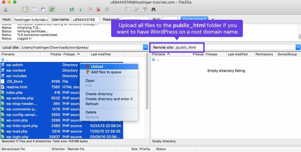 Upload all files to the public_html folder if you want to have WordPress on a root domain name.