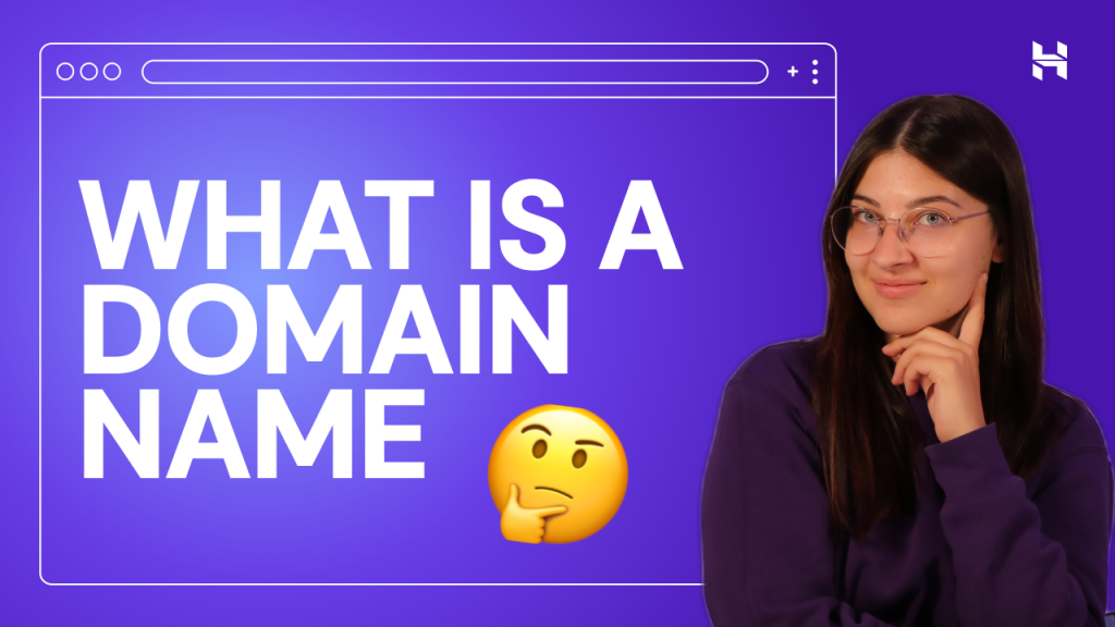 What Is a Domain Name – Video Guide