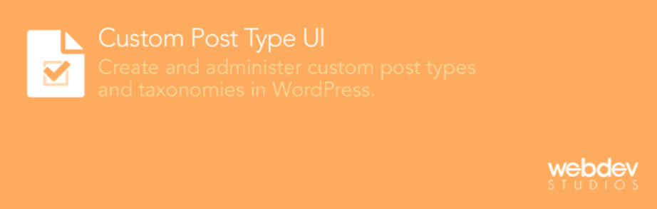 Custom Post Type UI plugin.