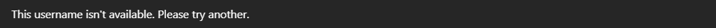 Instagram's notification for when a username is unavailable