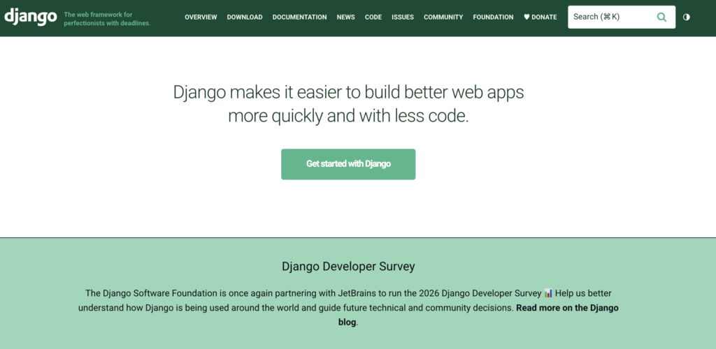 Django homepage featuring the Django logo and navigation menu. The main banner displays the message "Django makes it easier to build better web apps more quickly and with less code" alongside a "Get started with Django" button.